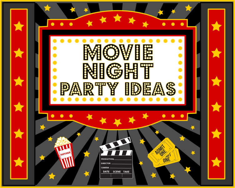Movie Night Party Ideas Printabelle