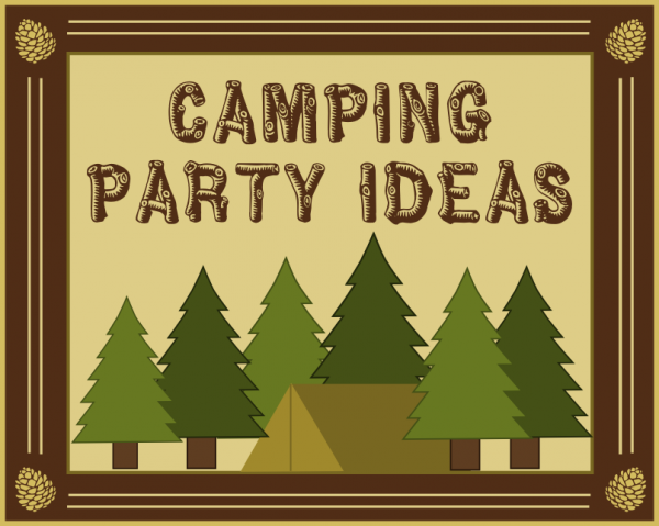 Camping Party Ideas