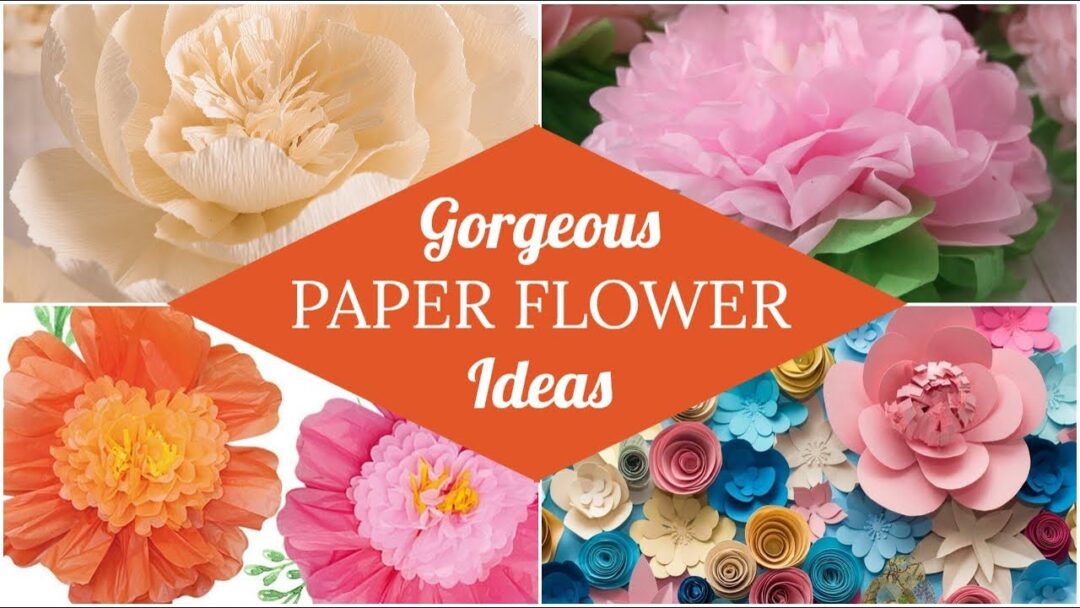 Beautiful Paper Flowers Ideas
