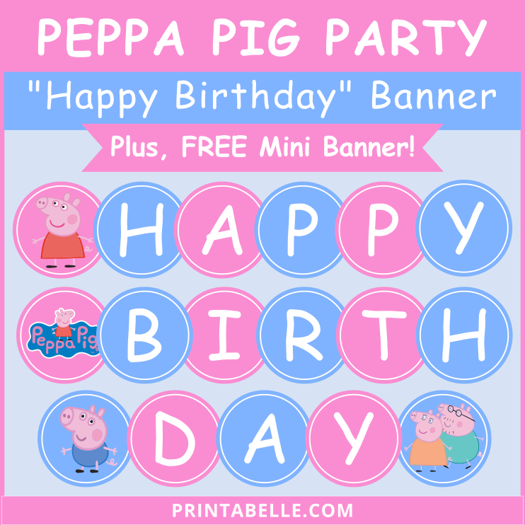 Peppa Pig Happy Birthday Banner FREE Mini Banner Printabelle