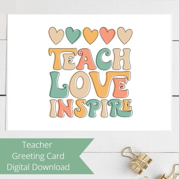 Teach Love Inspire Teacher Greeting Card